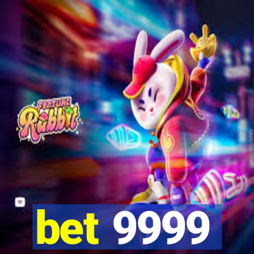 bet 9999